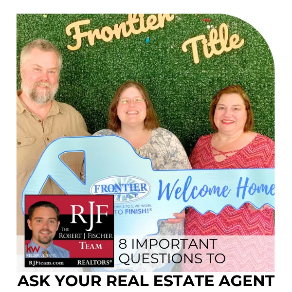 A picture of Geri Edens with Homebuyers with the title "8 Important Questions to Ask Your Agent" with the Robert J Fischer Team logo in the bottom left of the image.